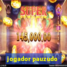 jogador pauzudo